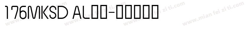 176MKSD AL字体字体转换